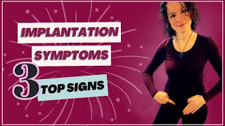 3 Top Signs of Implantation