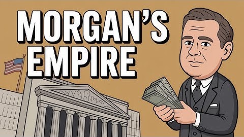 JP Morgan: The Banker Who Saved America
