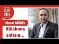 Murat Ağırel ''Külahıma anlatın siz bunları'' - Sesli Köşe Yazısı 24 Mayıs 2021 #Pazartesi #Makale