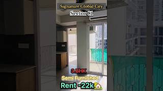 🔥Signature Global City 81🏡Luxury Apartment Low Rise Floor 3 BHK semi furnished Rent- 22k💰