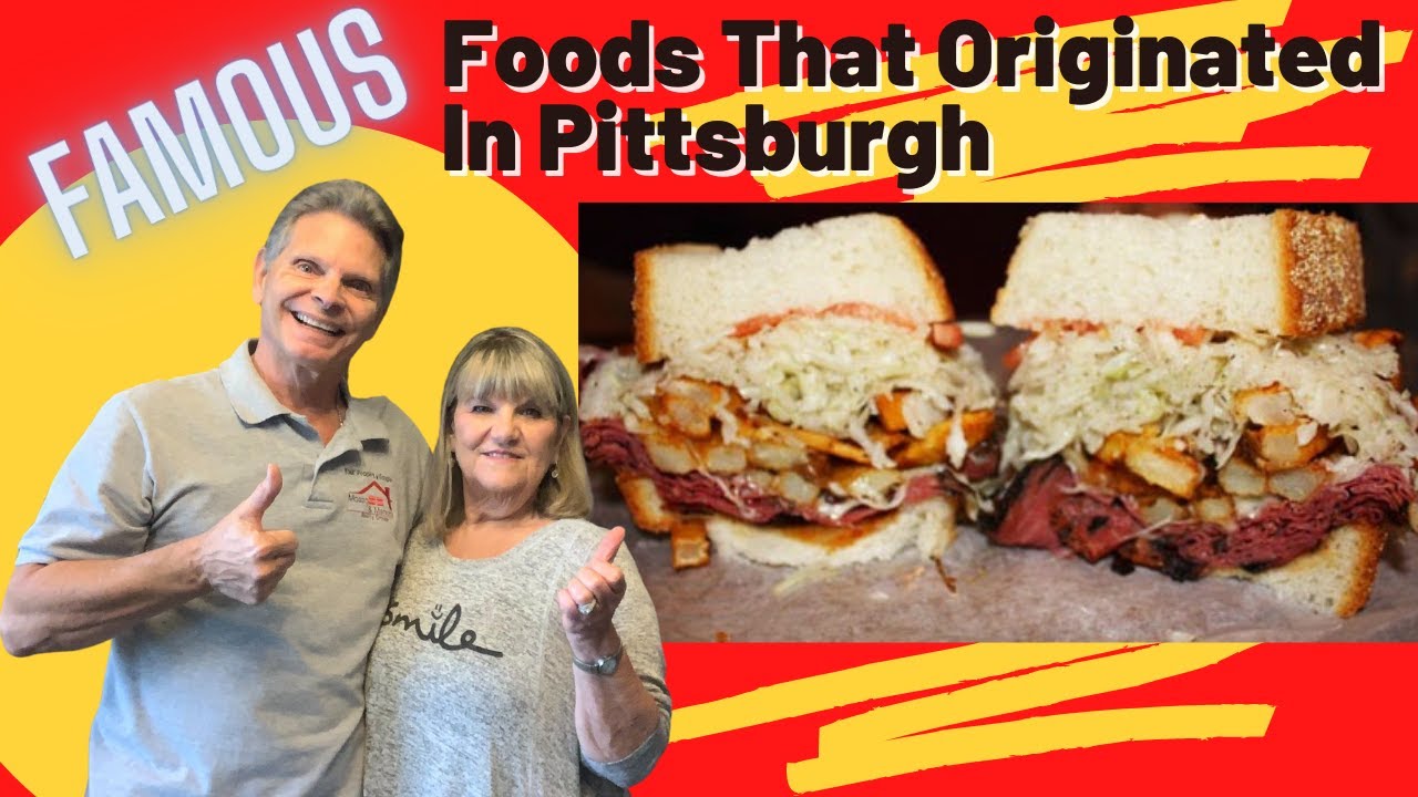 Famous foods that originated in pittsburgh What food is pittsburgh