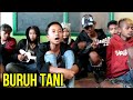BURUH TANI - PENGAMEN ANAK JALANAN PENUH KHARISMA BURUH TANI - PENGAMEN ANAK JALANAN PENUH KHARISMA