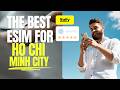 Best eSIM for Ho Chi Minh City 🇻🇳 Better Than Buying a Local Vietnam SIM?