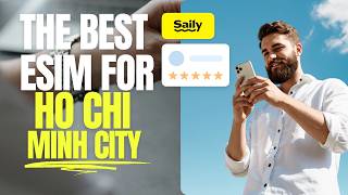 Best eSIM for Ho Chi Minh City 🇻🇳 Better Than Buying a Local Vietnam SIM?