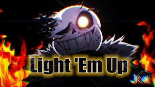 Underverse - Light 'Em Up -「AMV」