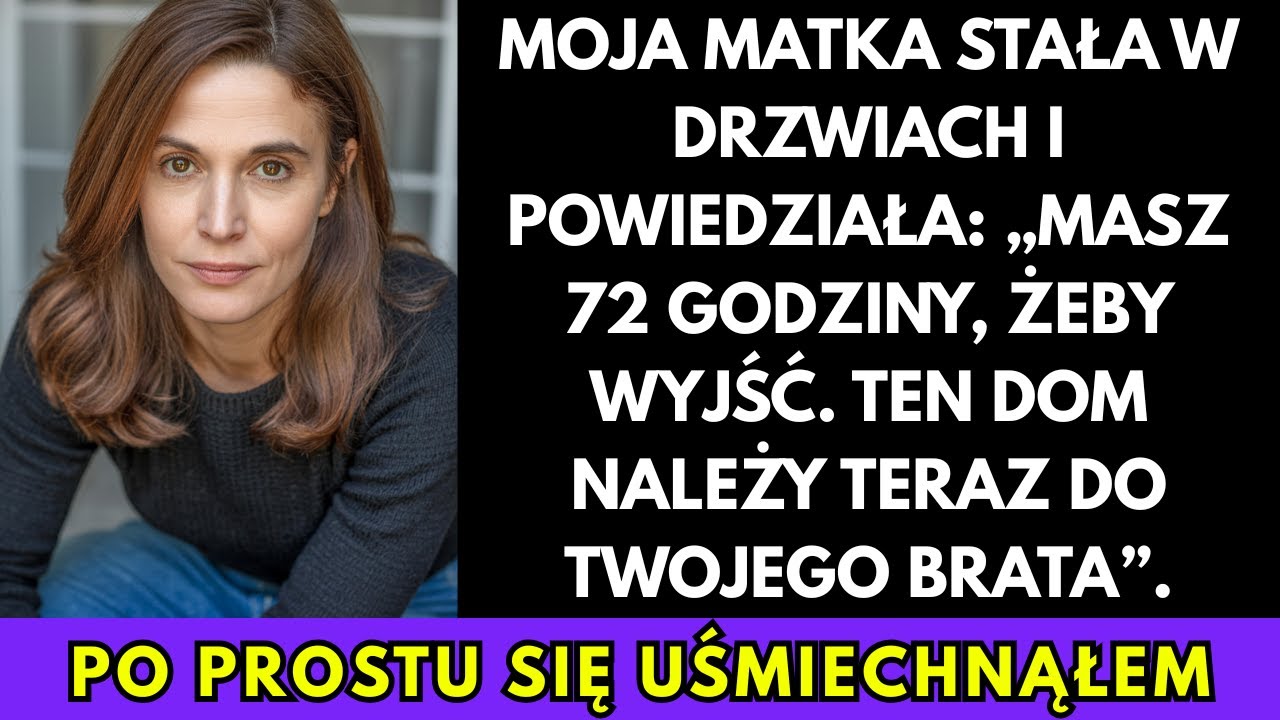 Moja Matka Zażądała: Masz 72 Godziny Na Wyjazd. Ta Nieruchomość Teraz Należy Do Twojego Brata. Więc…