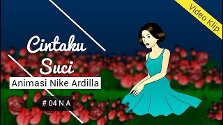 Download Lagu Animasi Nike Ardilla | Cintaku Suci MP3