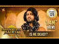 Chandragupta Maurya Episode 129 Is He Dead इस ह ड ड Swastik Productions India Chandragupta Maurya Episode 129 Is He Dead इस ह ड ड Swastik Productions India
