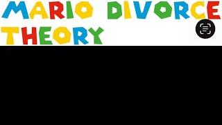 Mario lore pt:1 Mario Divorce Theory 