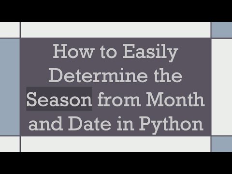 How to Easily Determine the Season from Month and Date in Python