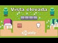 Cómo crear un juego con vista elevada en Unity (Top-Down)