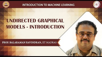 Week 9 Lecture 59 Undirected Graphical Models - Introduction