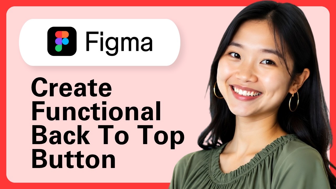 How To Create A Functional "Back To Top" Button In Figma - YouTube