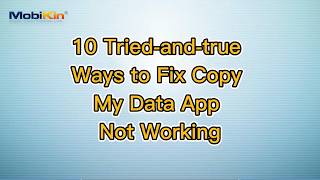 10 Tried-and-true Ways to Fix Copy My Data App Not Working screenshot 5