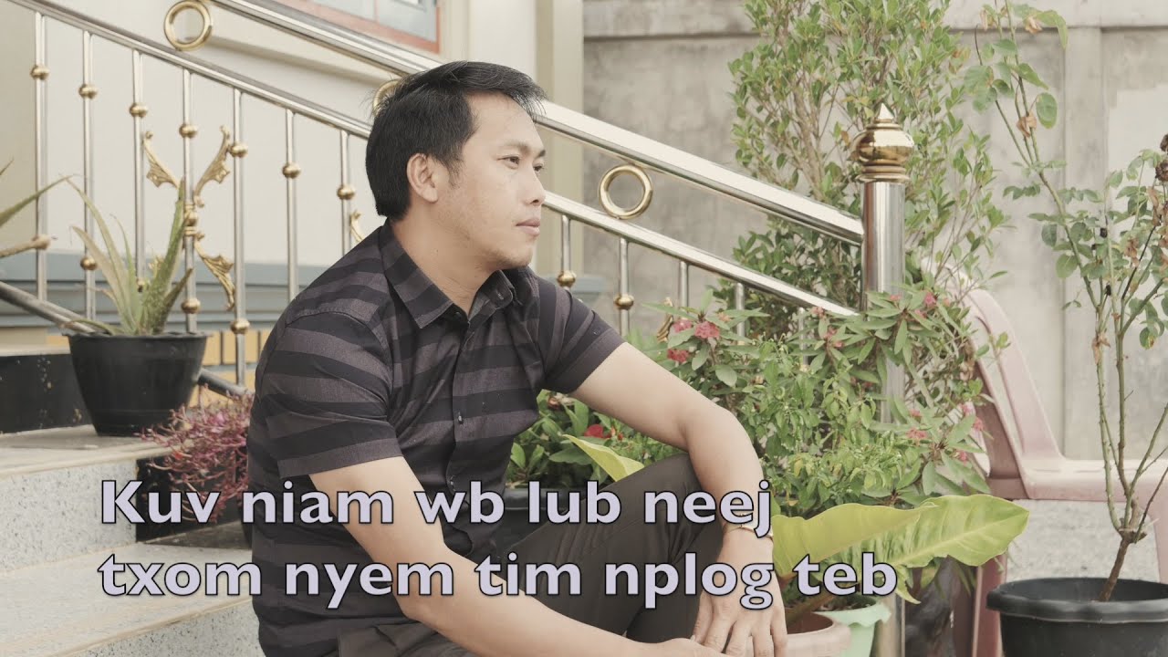 Kuv niam wb lub neej txom nyem tim nplog teb 11/08/2020
