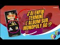 Jai enfin termin lalbum sur monopoly go 