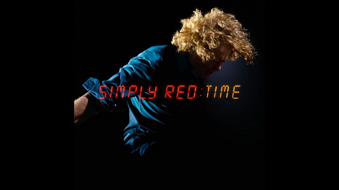 Simply Red - Too Long at the Fair