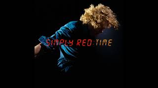 Simply Red - Too Long at the Fair