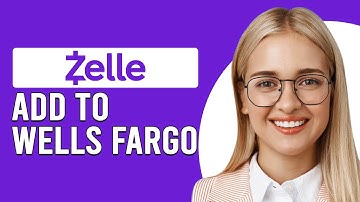 How To Add Zelle To Wells Fargo (How To Set Up And Use Zelle On Wells Fargo)