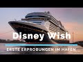 Disney Wish - Neues Kreuzfahrtschiff legt ab und führt erste Erprobungen durch