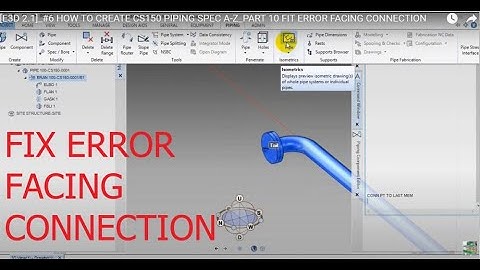 [E3D 2.1]_#6 HOW TO CREATE CS150 PIPING SPEC A-Z_PART 10 FIT ERROR FACING CONNECTION