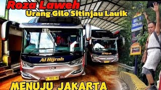 Roza Laweh Urang Gilo Sitinjau Lauik ke Jakarta  Hari Tidak Bus Miyor Dulu