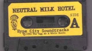 Video thumbnail of "Neutral Milk Hotel - ''Up & Over We Go''"
