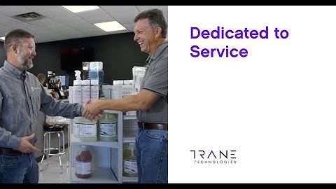 Dedicated to Service - Trane Technologies