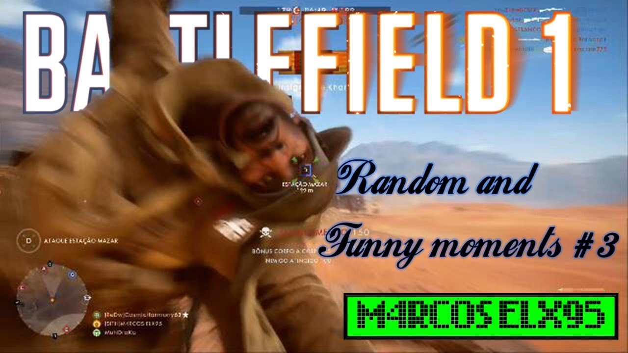 Battlefield 1 - Funny and Random Moments #3 - XBOX ONE - M4RCOS ELX95