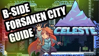 Celeste - Forsaken City - B Side - Walkthrough