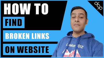 How to find broken links on your website and improve website Search engine optimisation
