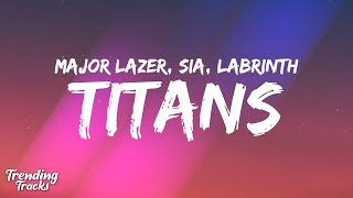 Major Lazer - Titans (Lyrics) ft. Sia & Labrinth Resimi