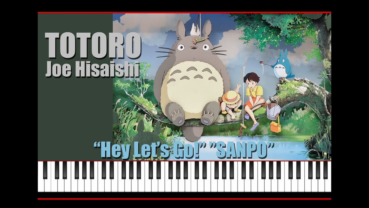 Joe Hisaishi-Hey Let's Go ! SANPO (passeio)さんぽ piano&lyrics 歌詞letra Studio Ghibli 