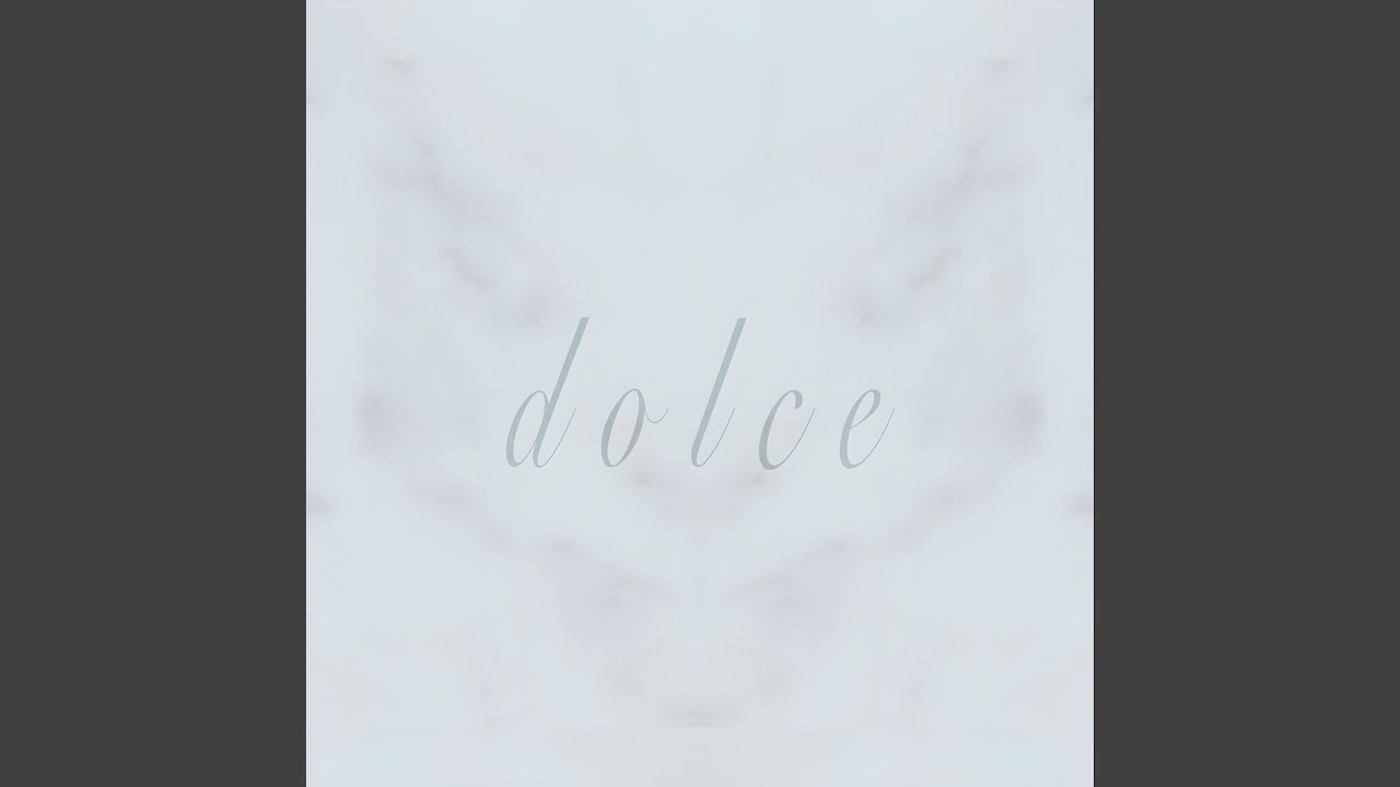 Watch DOLCE on YouTube Watch DOLCE on YouTube