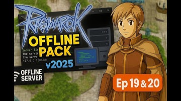 Ragnarök Offline Pack v2025 - Play your own Ragnarök Online Offline Server ep 19 and 20