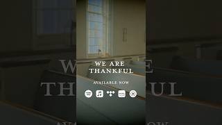 We Are Thankful Lyric Video