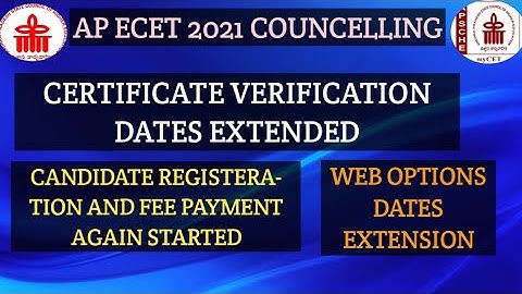 AP ECET 2021 CANDIDATE REGISTRATION, FEE PAYMENT, CERTIFICATE VERIFICATION,WEB OPTION DATES EXTENDED