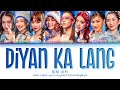 BINI "DIYAN KA LANG" Color Coded Lyrics English/ Filipino/ Baybayin