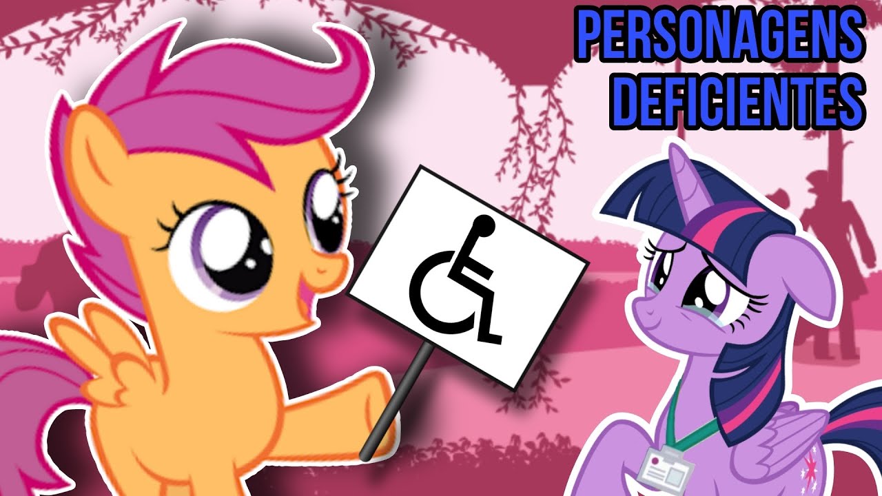 PERSONAGENS DE MY LITTLE PONY DEFICIENTES ♿ - YouTube