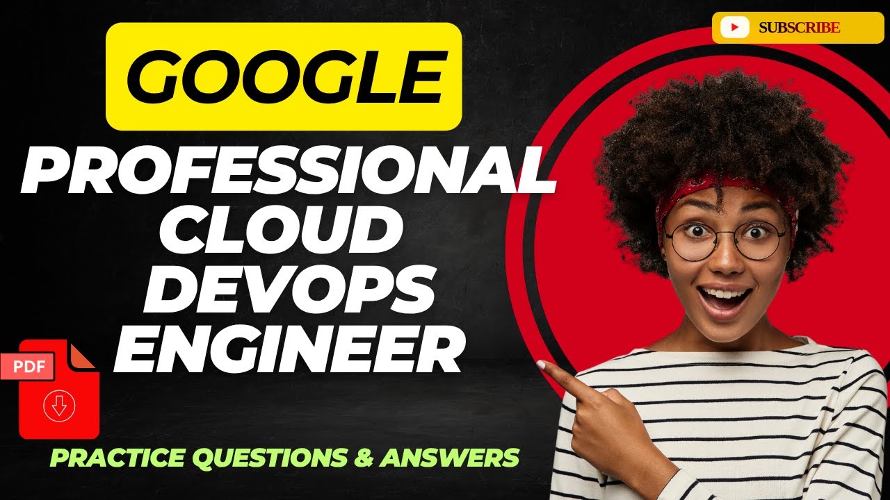 Download the PDF | Google Professional Cloud DevOps Engineer | Practice Questions & Answers