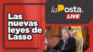 Las nuevas leyes de Lasso