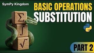 SymPy Substitution in Python| part-2 | .subs() Method Explained | SymPy Kingdom