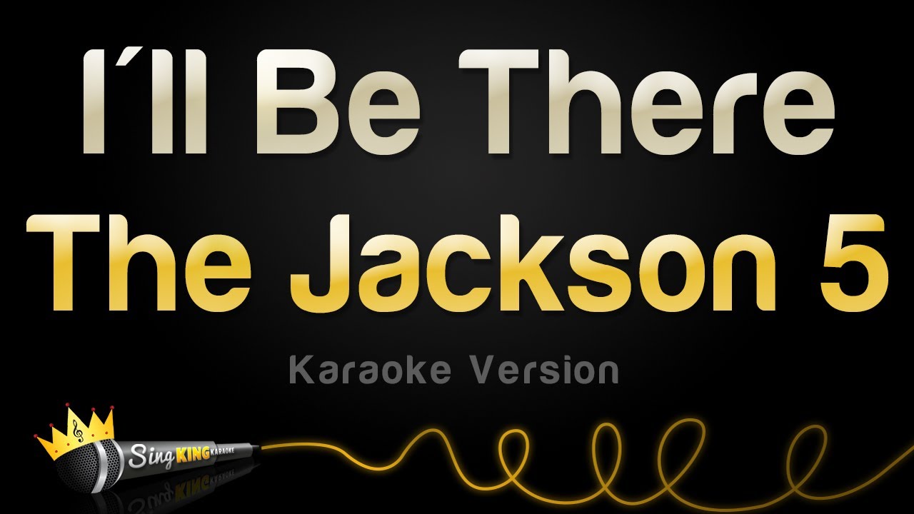 Regardez The Jackson 5 - I'll Be There (Karaoke Version) sur YouTube Regardez The Jackson 5 - I'll Be There (Karaoke Version) sur YouTube