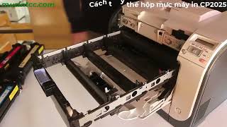 Cách thay thế Hộp Mực in Hp 304A - CC530/531/532/533  cho máy in màu HP CP2025