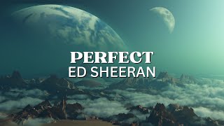 Ed Sheeran - Perfect (Lyrics)