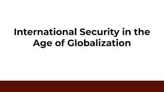 International Security in the Age of Globalization