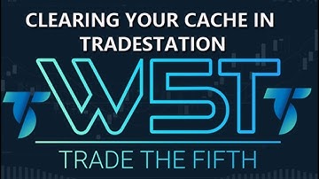 W5T Video tutorial on Clearing Chache on TradeStation trading latform