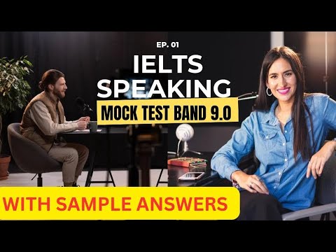 IELTS SPEAKING MOCK TEST WITH SAMPLE ANSWERS PART 1/PERFECT BAND 9.0 ...