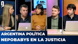 NEPOBABYS EN LA JUSTICIA | Argentina Política con Carla, Jon y el Profe