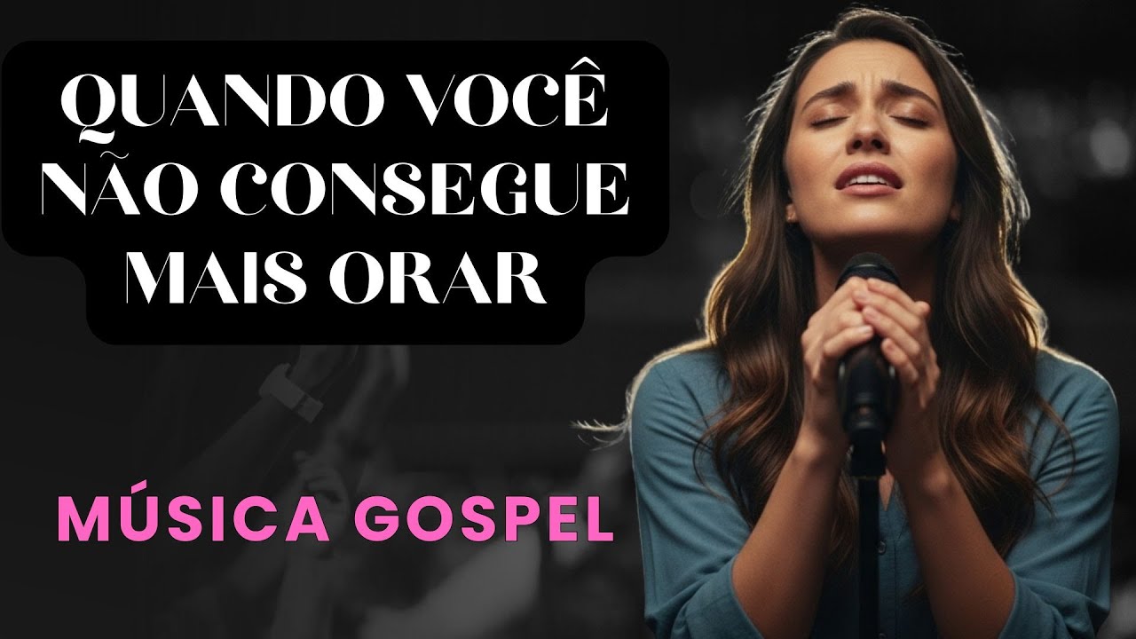 Quando você não consegue mais orar | Música Gospel | Hinos 2026